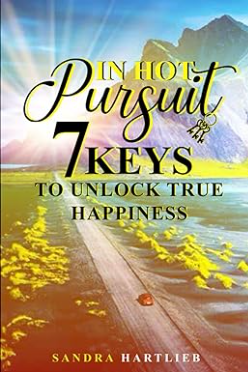 In Hot Pursuit: 7 Keys to Unlock True Happiness