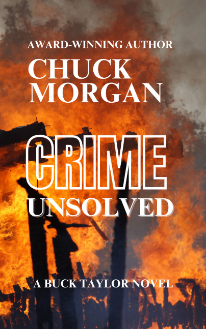 Crime Unsolved, A Buck Taylor Novel by Chuck Morgan