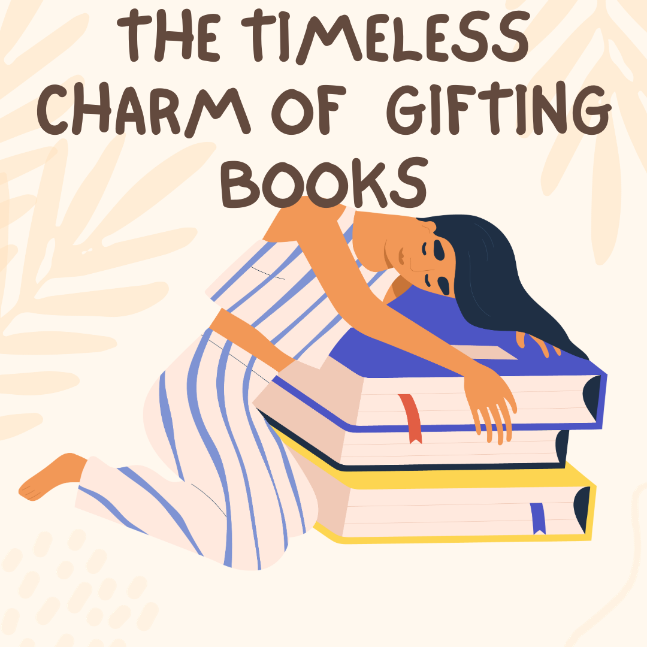 The Timeless Charm of Gifting Books: A Meaningful Gesture for Every Occasion