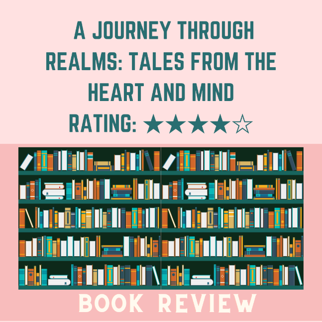 Review - A Journey through REALMS: Tales from the Heart and Mind