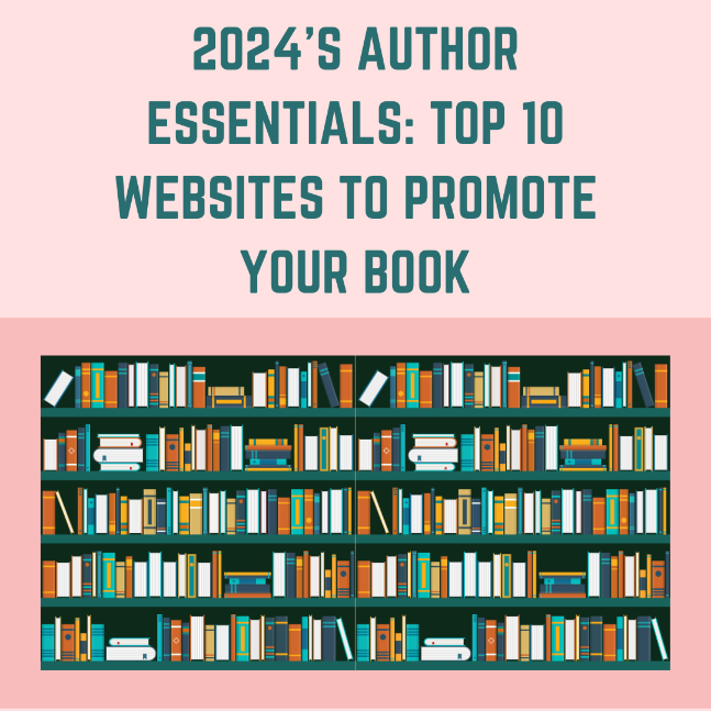 2024's Ultimate Guide: Top 10 Book Promotion Websites for Authors